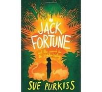Jack Fortune and the Search for the Hidden Valley - [Livre en VO] Sue Purkiss (Auteur)