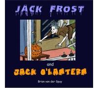 Jack Frost and Jack OLantern by Brian Van Der Spuy Brian Van Der Spuy (Auteur)