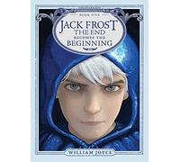 Jack Frost: The End Becomes the Beginning (Volume 5)