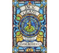 Jack Glass Roberts, Adam (Auteur)