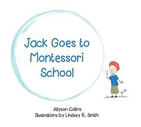 Jack Goes to Montessori School