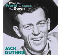 Jack Guthrie - When The World Has Turned You Down