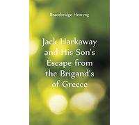 Jack Harkaway And His Son's Escape From The Brigand's Of Greece