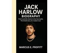 JACK HARLOW BIOGRAPHY: From Louisville dreams to hip-hop royalty - The Untold story of a modern icon