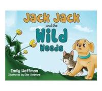 Jack Jack and the Wild Weeds by Emily Hoffman Emily Hoffman (Auteur)