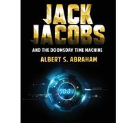 Jack Jacobs And The Doomsday Time Machine