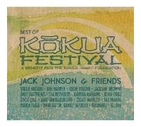 JACK JOHNSON - JACK JOHNSON & FRIENDS "BEST OF KOKUA FESTIVAL" CD +++++++NEUF