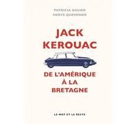 Jack Kerouac - De L'amérique À La Bretagne