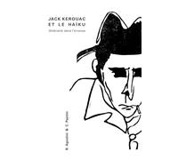 Jack Kerouac et le haïku: Itinéraire dans l'errance