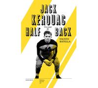 Jack Kerouac - Halfback - Fausto Batella - Du Sous-Sol - relié - Essai