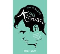 Jack Kerouac: King Of The Beats