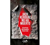 Jack Kerouac no ha muerto