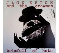 Jack Ketch & the Cro - Brimfull of Hate [Import]