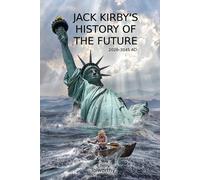 Jack Kirby's History Of The Future