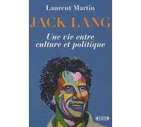 Jack Lang: Une vie entre culture et politique