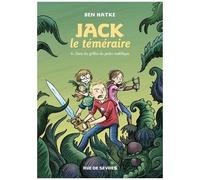 Jack Le Téméraire - Tome 1 - Dans Les Griffes Du Jardin Maléfique