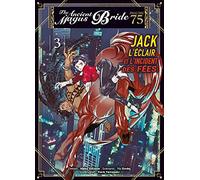 Jack l'éclair et l'incident des fées T03 - Psaume 75 The ancient magus bride (03)