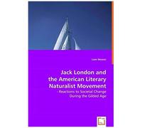 Jack London And The American Literary Naturalist Movement