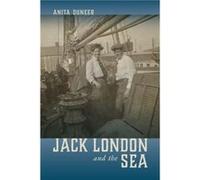 Jack London and the Sea by Anita Duneer Anita Duneer (Auteur)