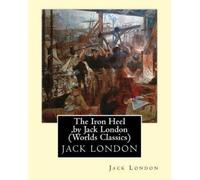The Iron Heel, by Jack London (Penguin Classics) by Jack London [Paperback] NEUF