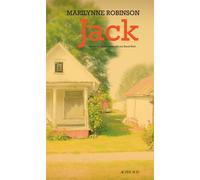 Marilynne Robinson – Jack – Roman – broché – Traduit par Simon Baril