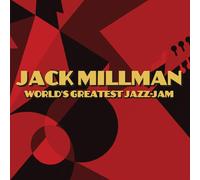 Jack Millman - World's Greatest Jazz-Jam: The Compositions of Jack Millman