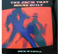 Jack 'n' Chill - Jack That House Built [Import]