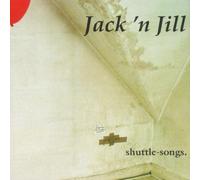 Jack 'N Jill - Shuttle Songs