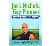 Jack Nichols, Gay Pioneer