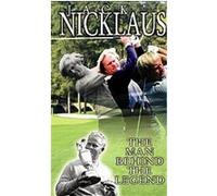 Jack Nicklaus - The Man Behind The Legend G