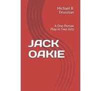 Jack Oakie: A One-Person Play In Two Acts
