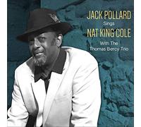 Jack Pollard - Jack Pollard Sings Nat King Cole with The Thomas Bercy Trio