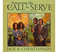 Jack R. Christianson - Answering the Call to Serve Talk on CD