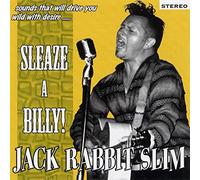 Jack Rabbit Slim - 100% Sleazabilly