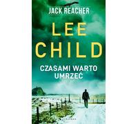 Jack Reacher Czasami warto umrzeć - Lee Child (livre en polonais)