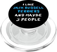 Jack Russels I Like Jack Russell Terriers and Maybe 3 People PopSockets PopGrip pour MagSafe
