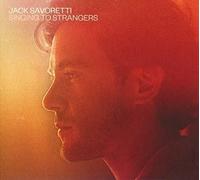 Jack Savoretti – Singing to Strangers – CD