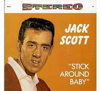 Jack Scott - SCOTT, Jack Stick Around Baby