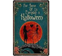 Jack Skellington Sally For Some Of Us Everyday Is Plaque en métal Peinture en fer Plaque Halloween Décoration murale pour bar, club, salon, café, magasin 30,5 x 40,6 cm