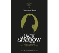 Jack Sparrow Manifeste pour une linguistique pirate - Laurent de Suitter - Impressions Nouvelles - broché - Essai