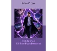 Jack Spartan E Il Fato Degli Immortali