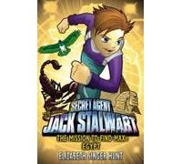 Jack Stalwart: The Mission to find Max: Egypt: Book 14