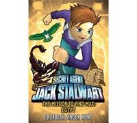 Jack Stalwart: The Mission to find Max: Egypt: Book 14 Singer Hunt, Elizabeth (Auteur)
