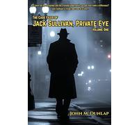 Jack Sullivan, Private Eye: Volume One