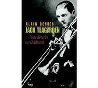 Jack Teagarden Alain Gerber (Auteur)