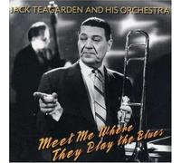 Jack Teagarden & His Orchestra - Meet Me Where They Play The BL