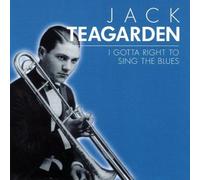 Jack Teagarden - I Gotta Right to Sing the Blues