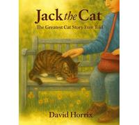 Jack the Cat: The Greatest Cat Story Ever Told