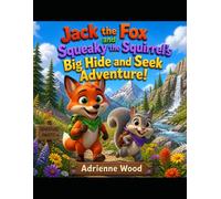 Jack the Fox and Squeaky the Squirrel's Hide and S dventure!