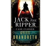 Jack The Ripper Case Closed Gyles Brandreth, (Auteur)